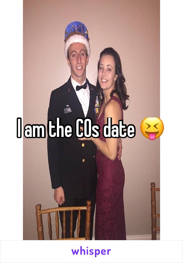 I am the COs date 😝