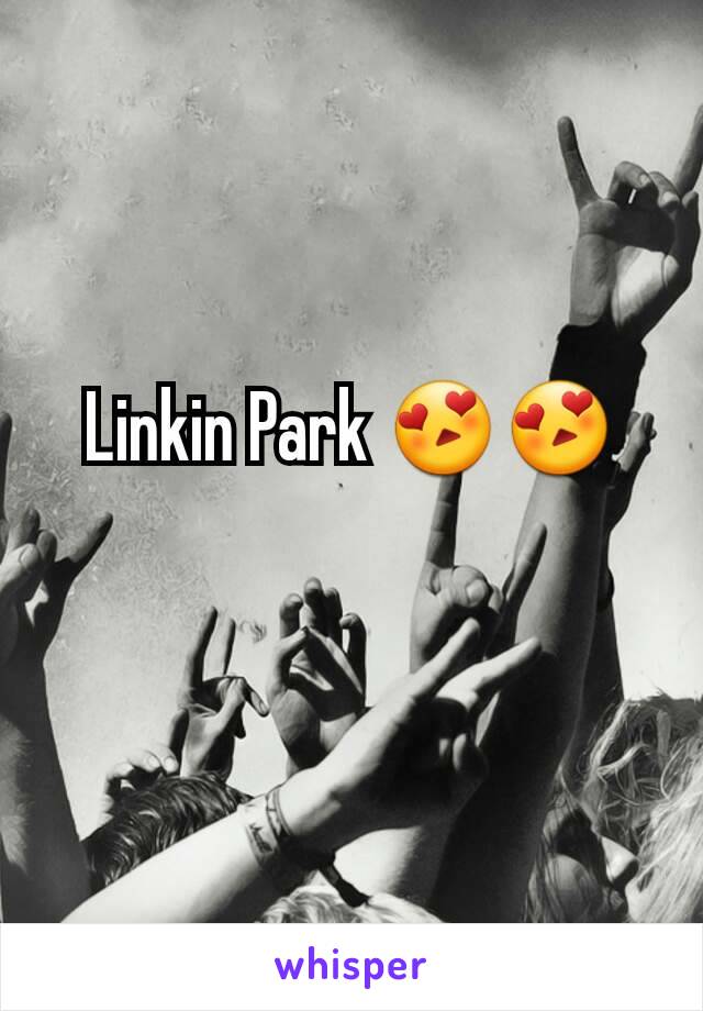 Linkin Park 😍😍