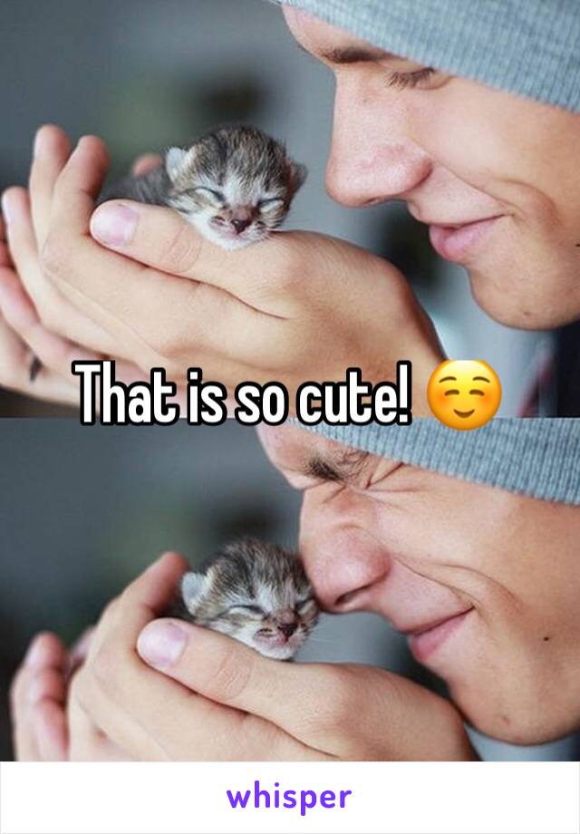 That is so cute! ☺️