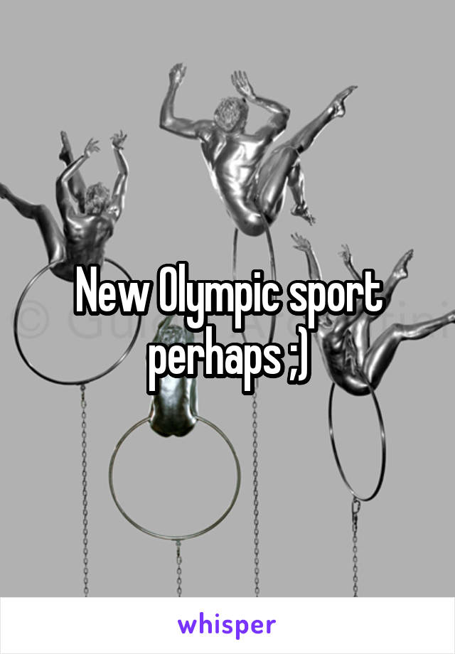 New Olympic sport perhaps ;)