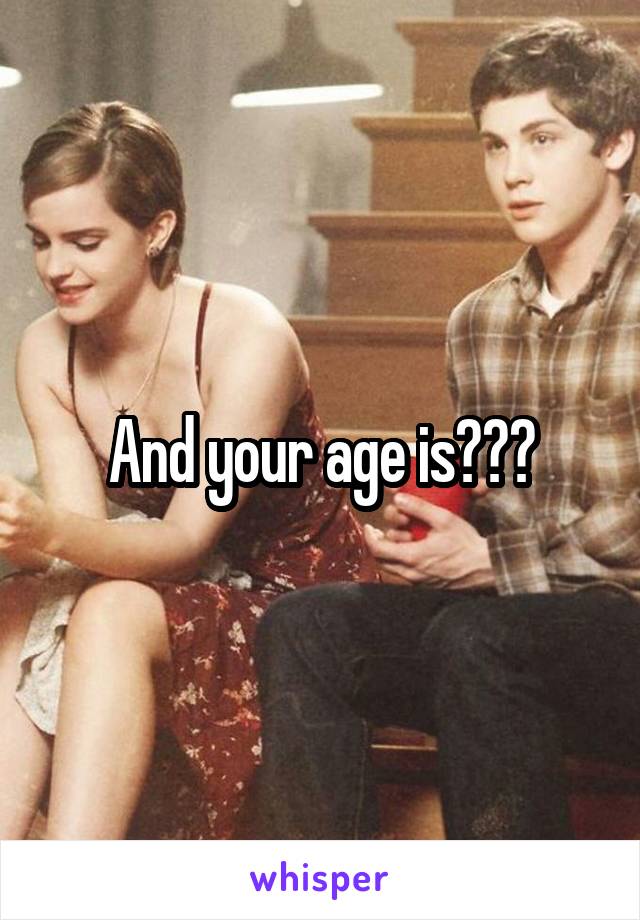 And your age is???