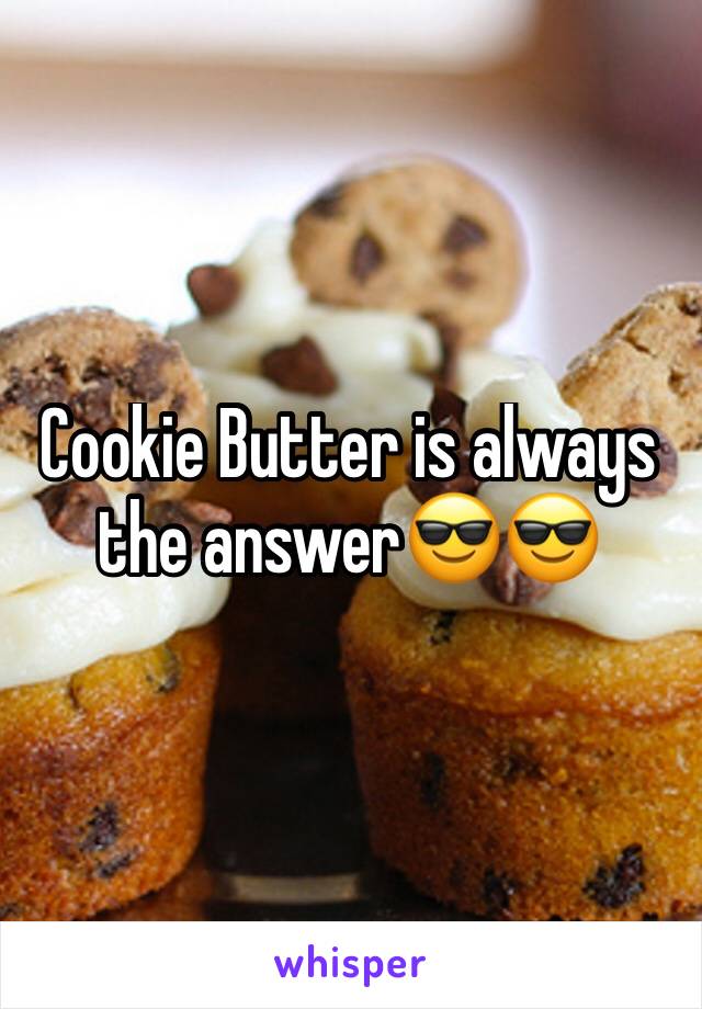 Cookie Butter is always the answer😎😎