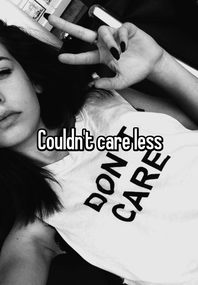 couldn-t-care-less