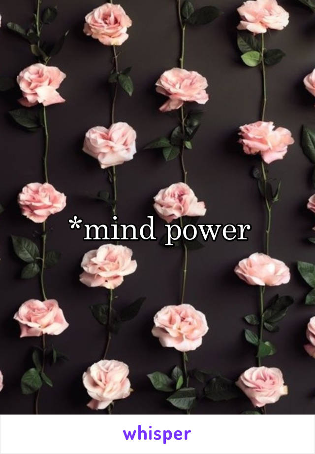 *mind power