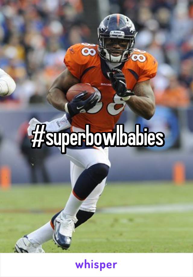 #superbowlbabies