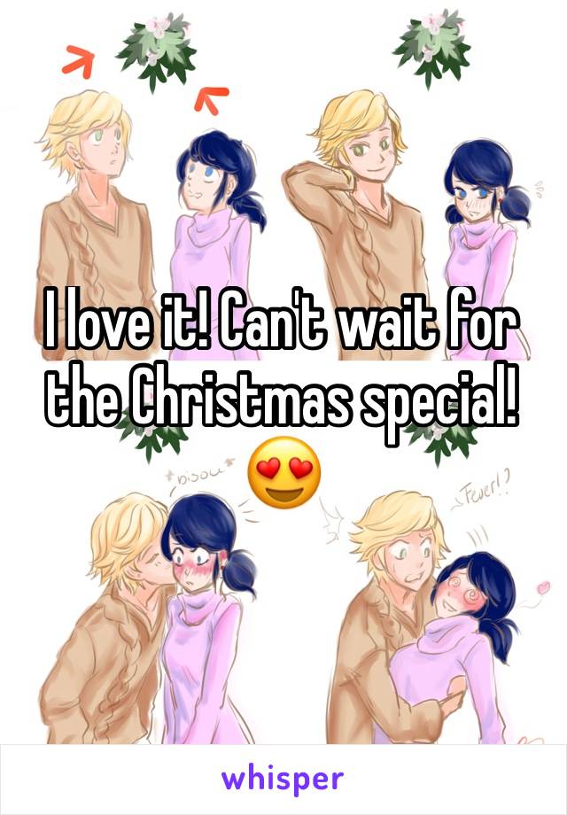 I love it! Can't wait for the Christmas special!
😍
