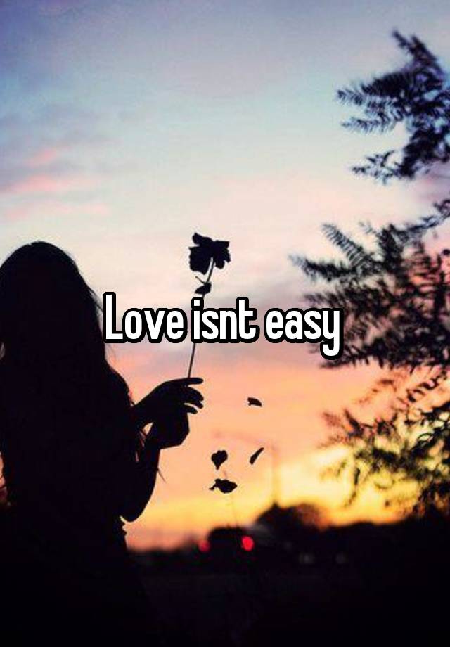 Love Isnt Easy 0119