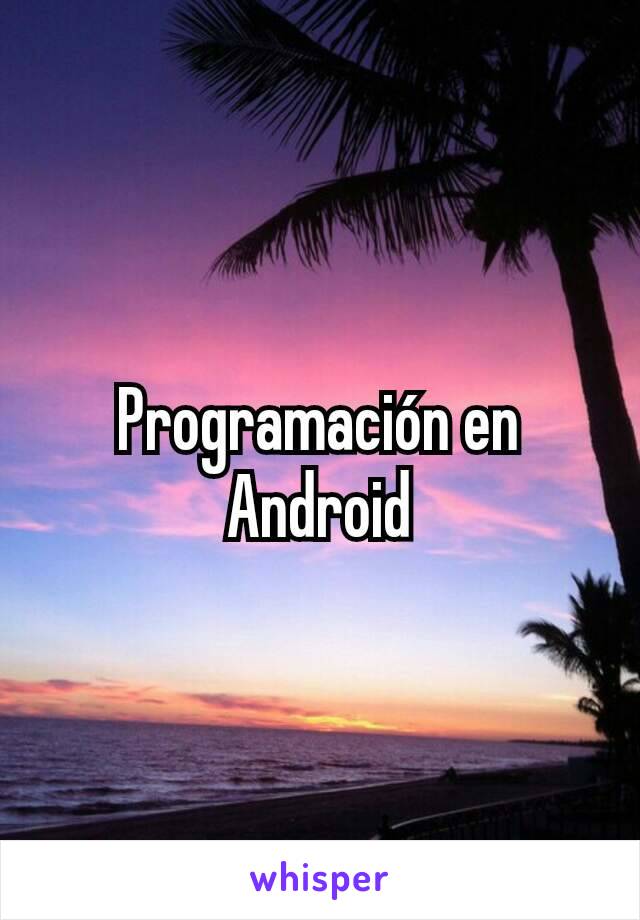 Programación en Android