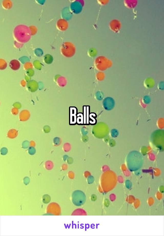 Balls