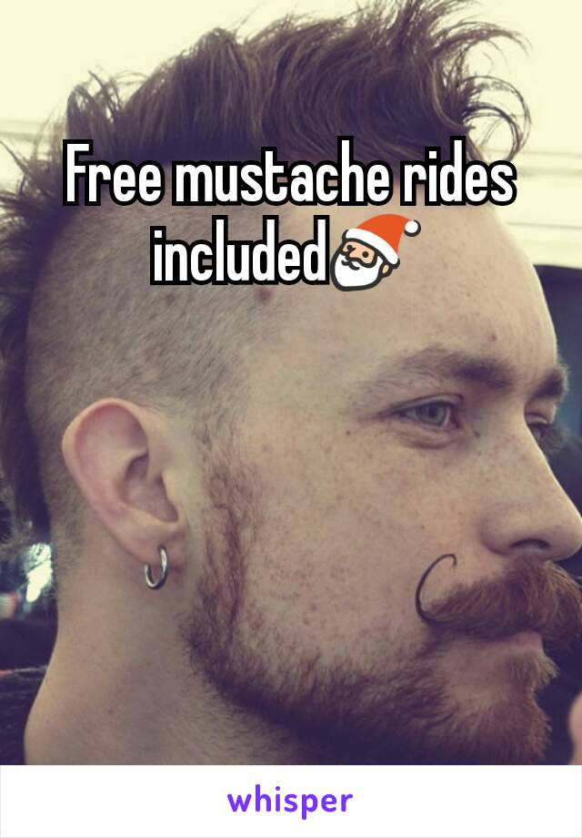 Free mustache rides included🎅