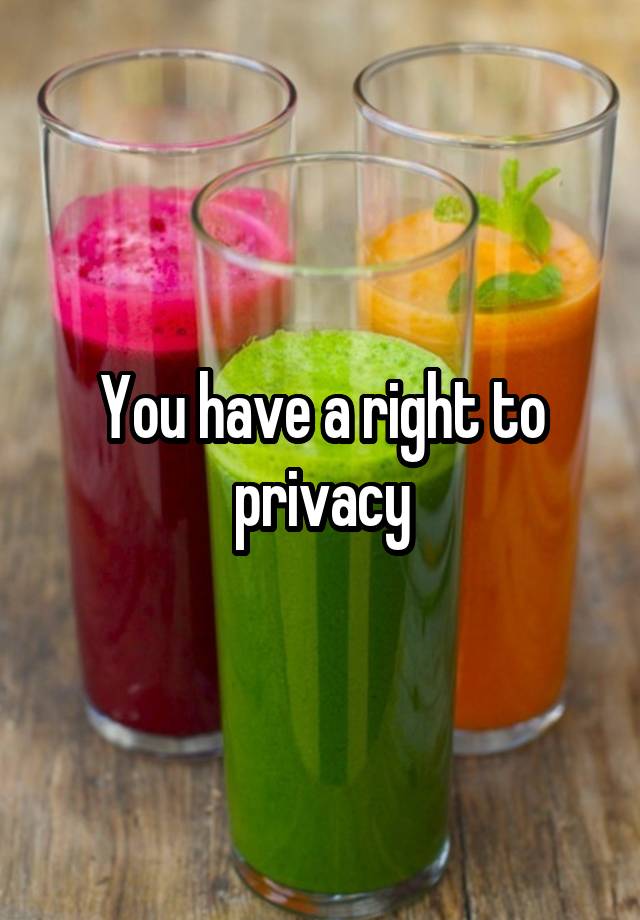 you-have-a-right-to-privacy