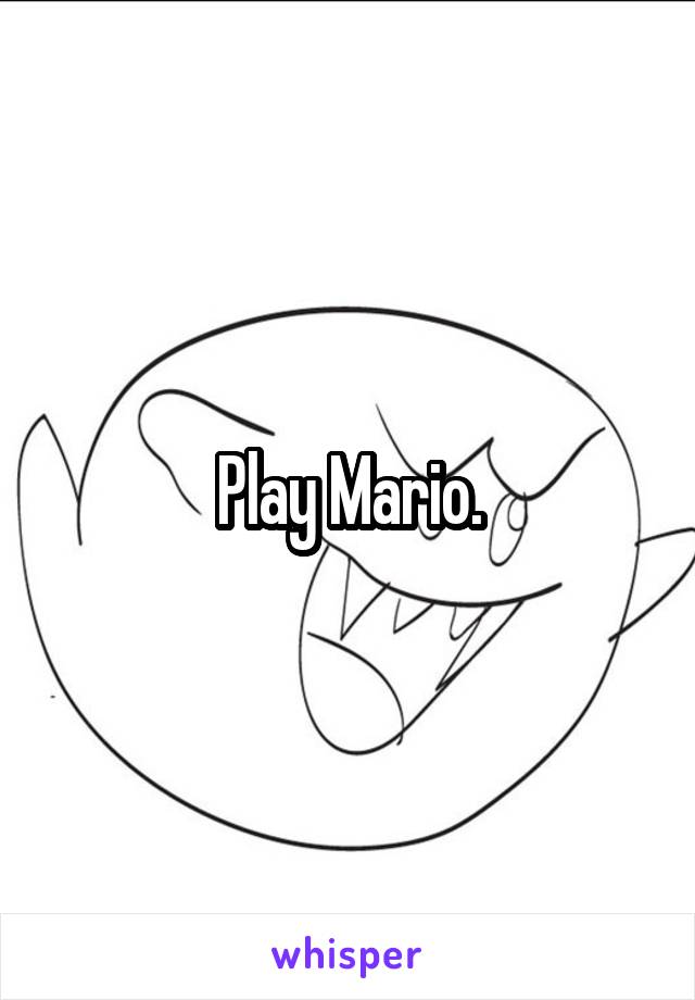 Play Mario.