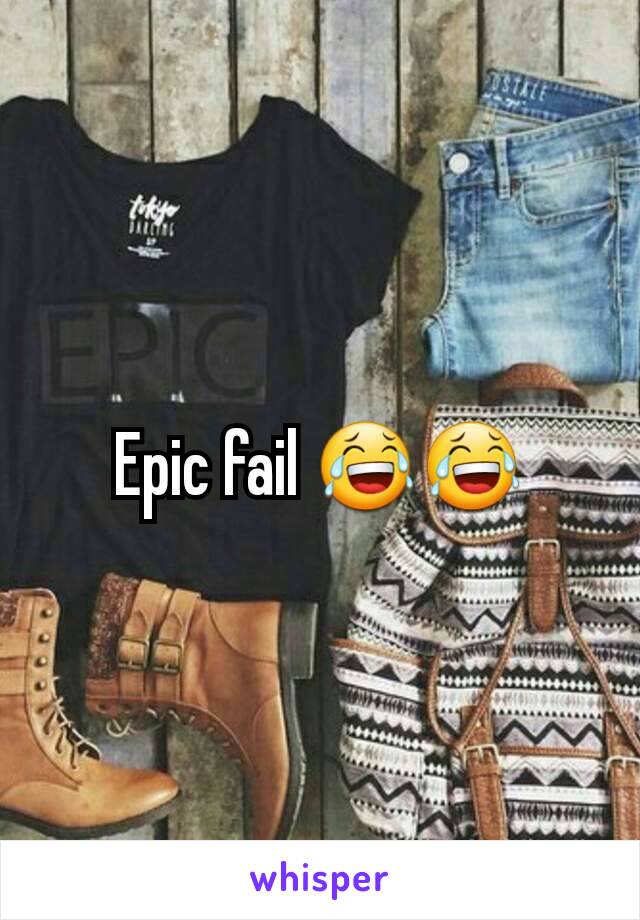 Epic fail 😂😂