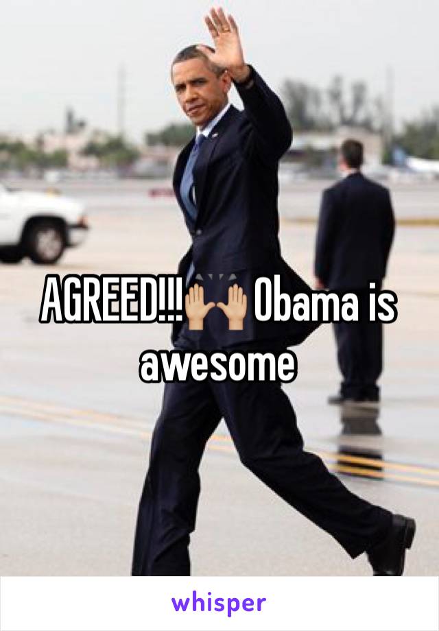 AGREED!!!🙌🏼 Obama is awesome 