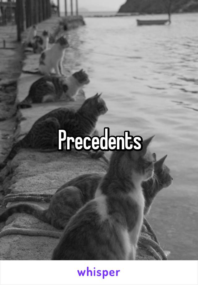 Precedents