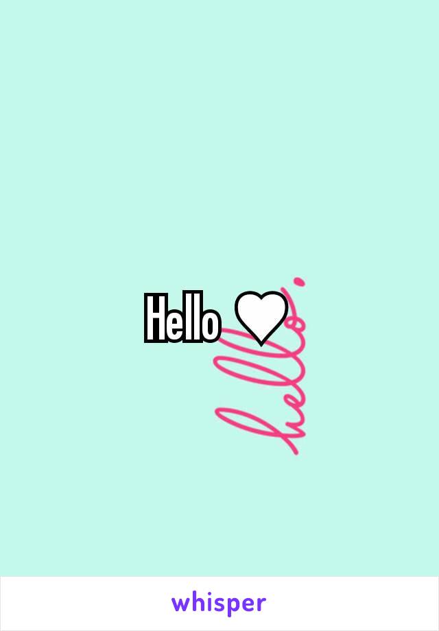 Hello ♥