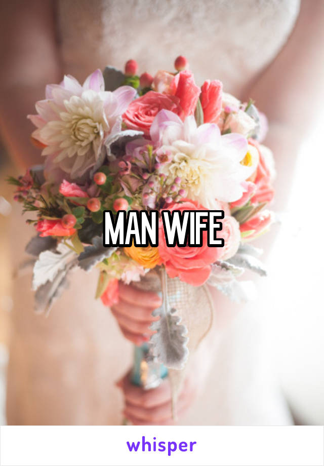 MAN WIFE