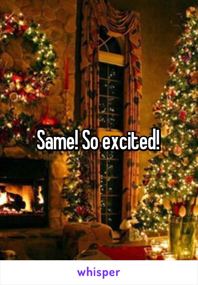 Same! So excited! 