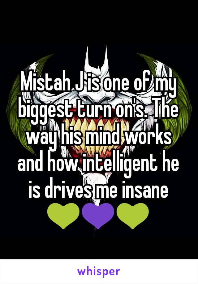 Mistah J is one of my biggest turn on's. The way his mind works and how intelligent he is drives me insane 💚💜💚