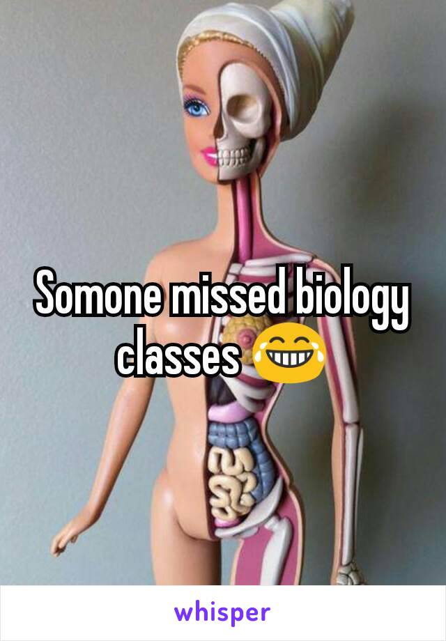 Somone missed biology classes 😂