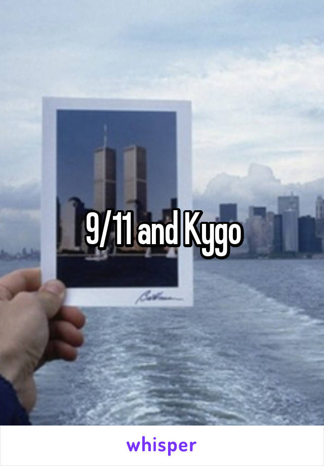 9/11 and Kygo