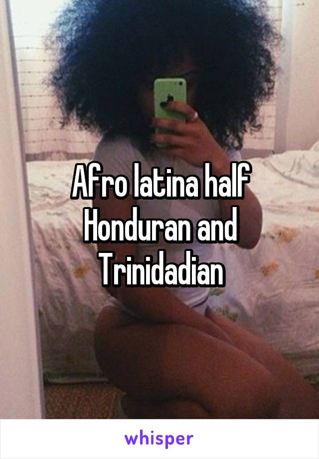 Afro latina half Honduran and Trinidadian