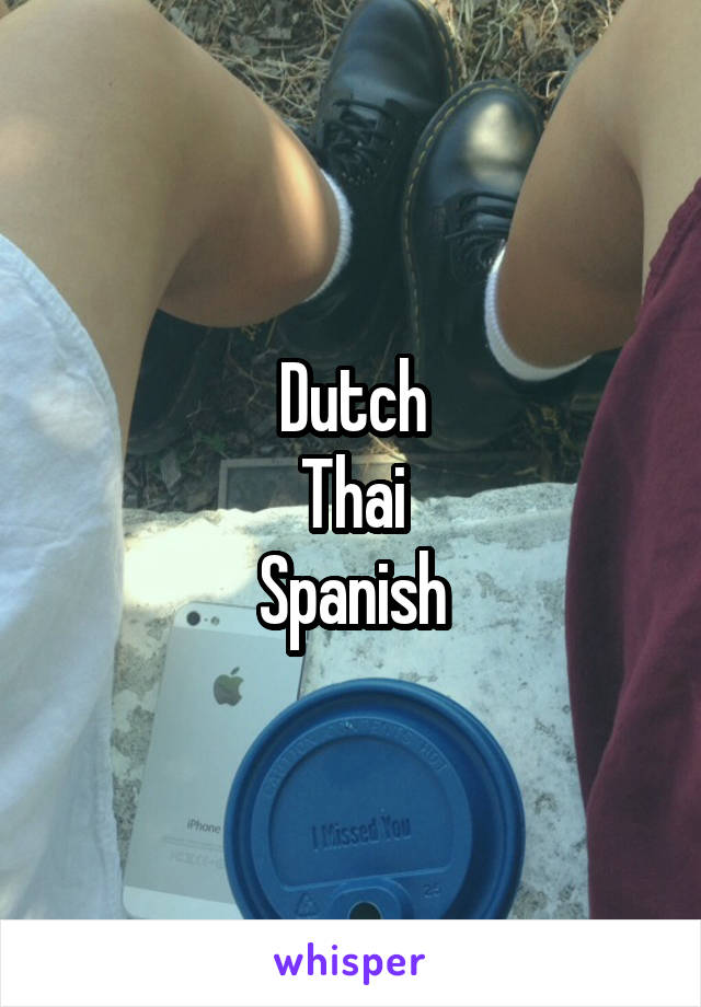 Dutch
Thai
Spanish