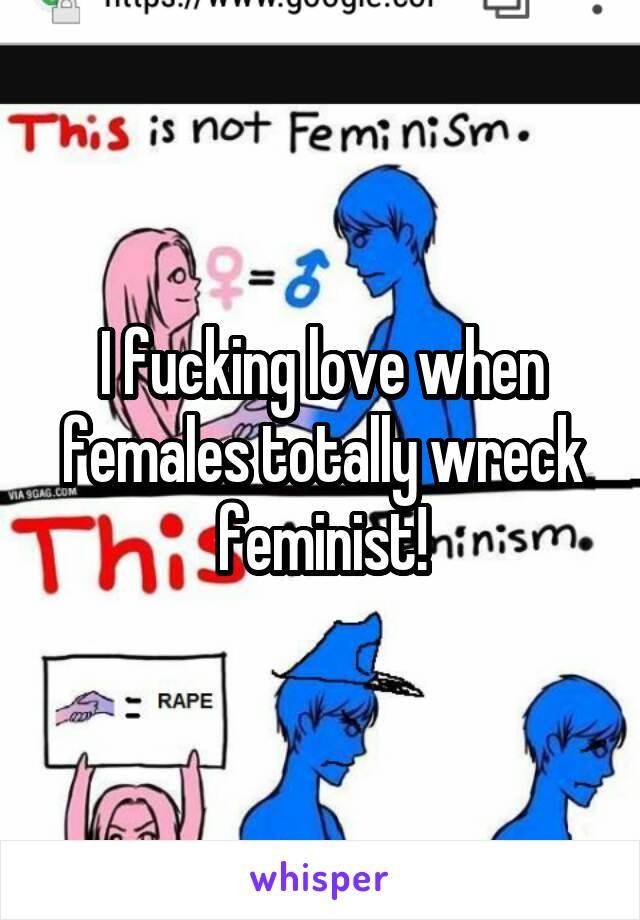 I fucking love when females totally wreck feminist!