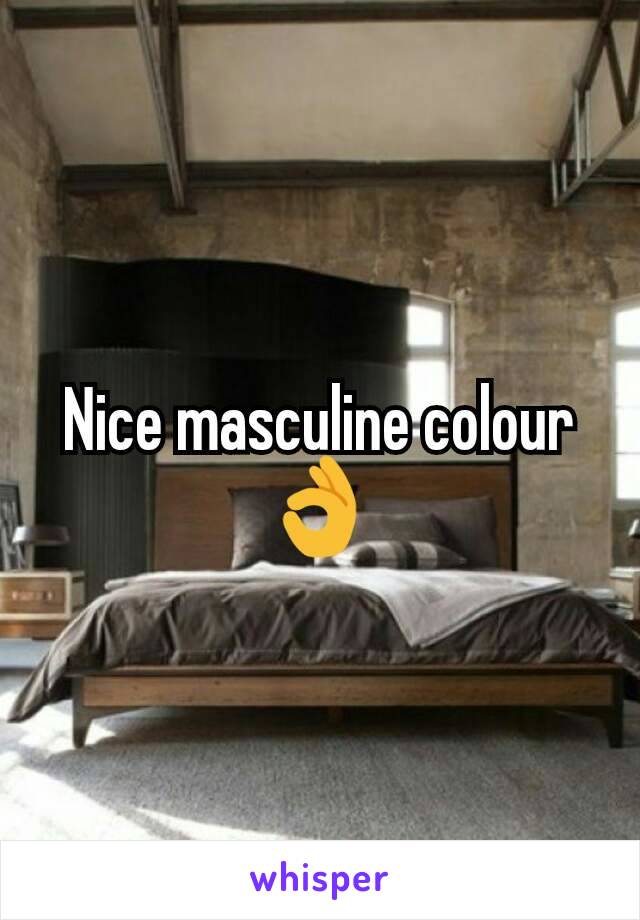 Nice masculine colour 👌