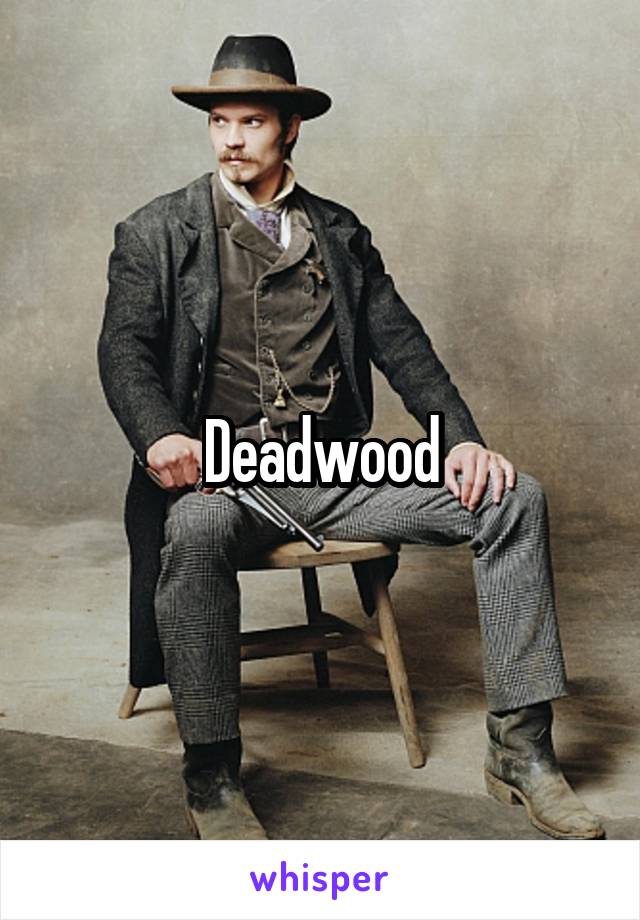 Deadwood