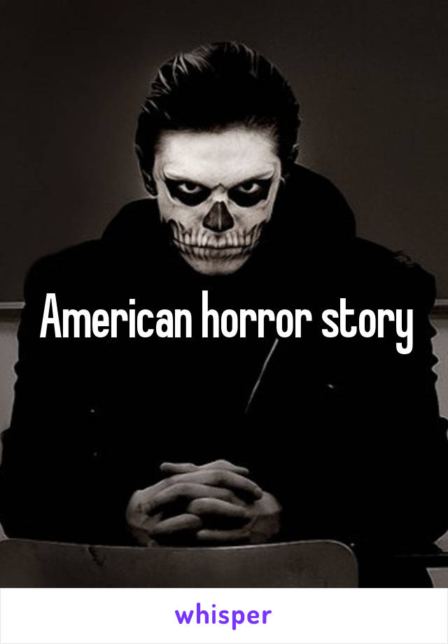 American horror story