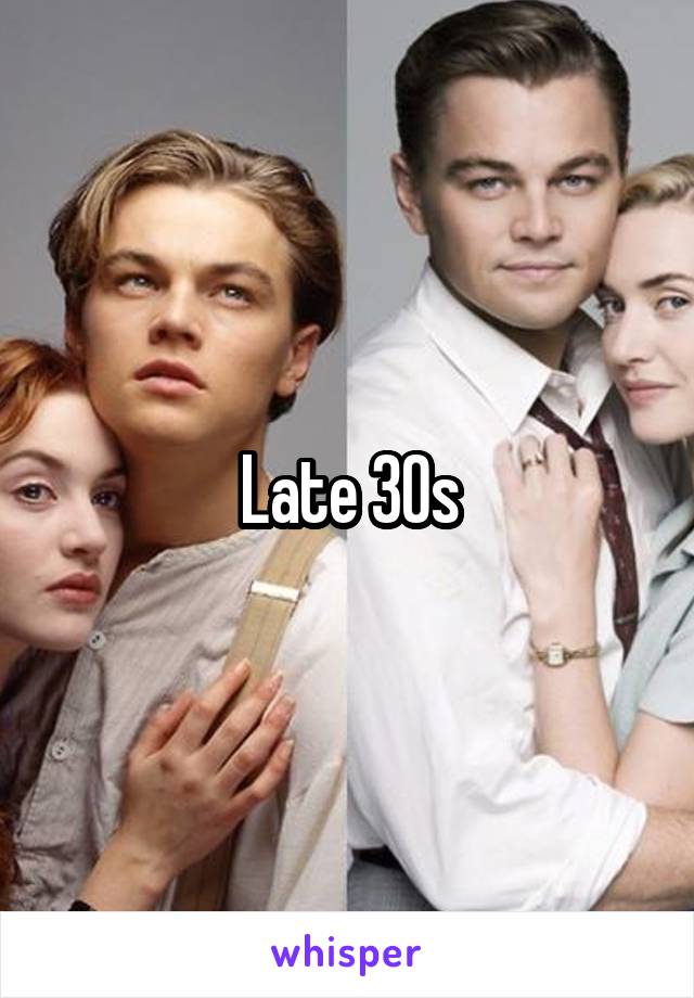 Late 30s