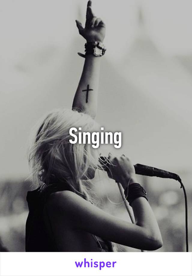 Singing