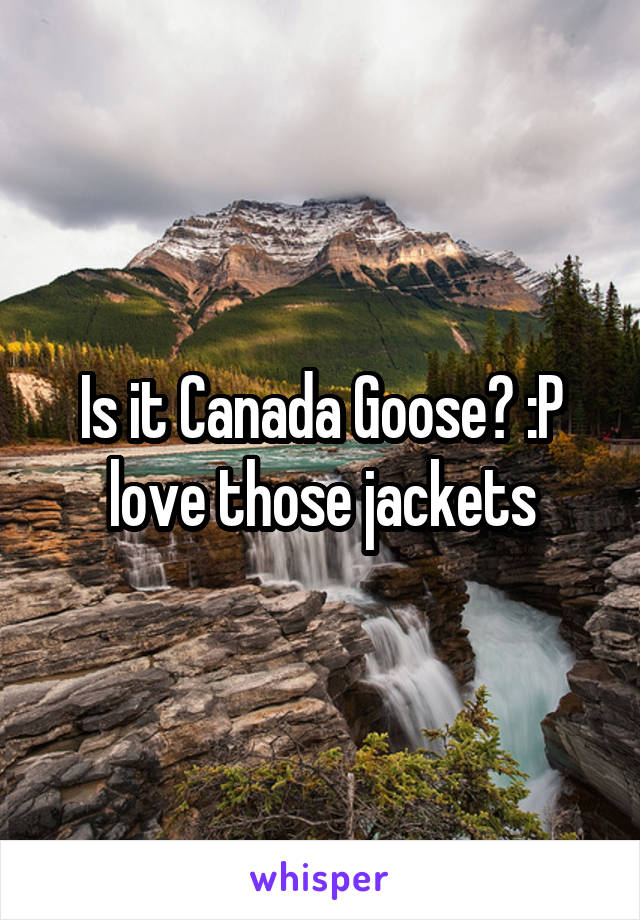 Is it Canada Goose? :P love those jackets