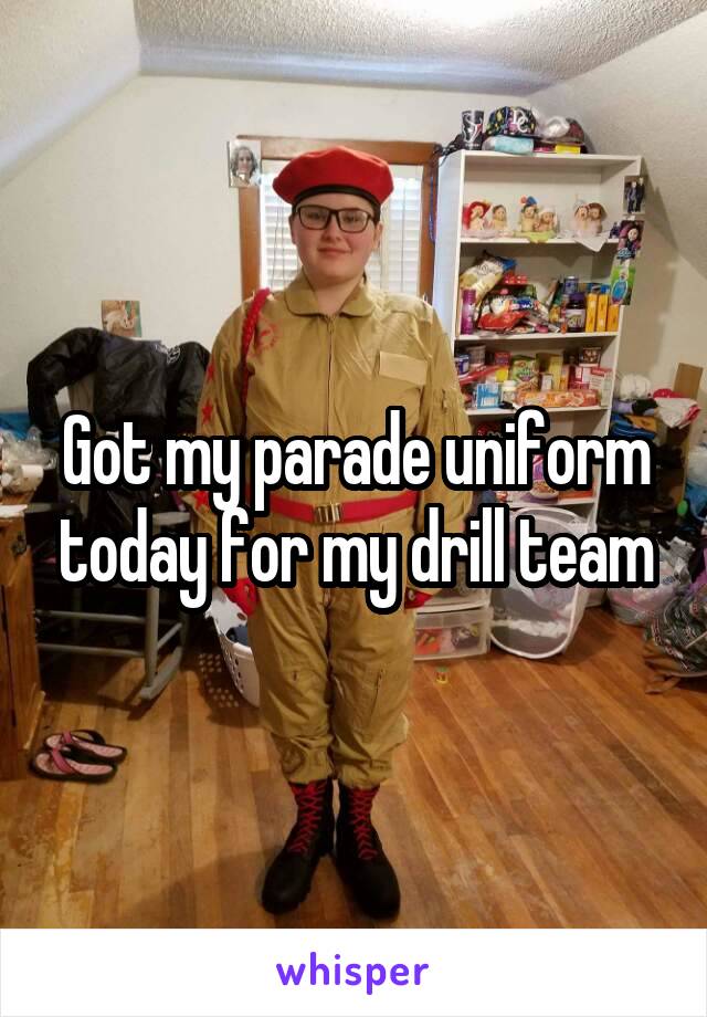 Got my parade uniform today for my drill team