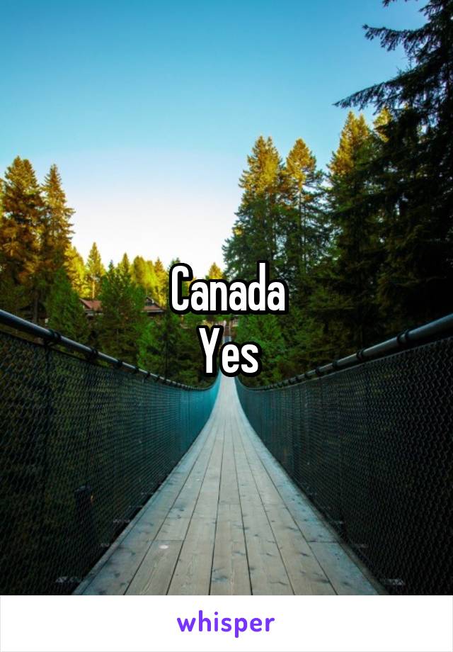 Canada
Yes