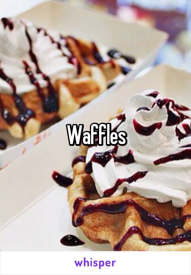 Waffles