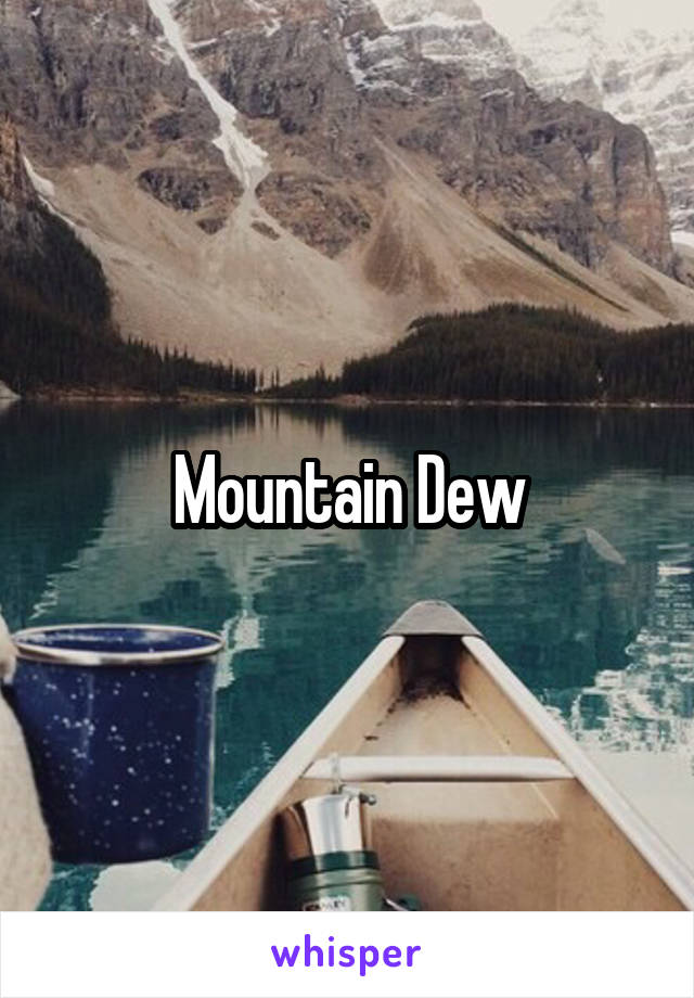 Mountain Dew