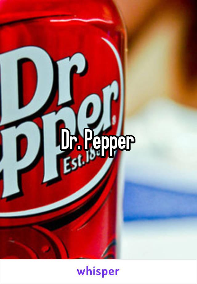 Dr. Pepper 