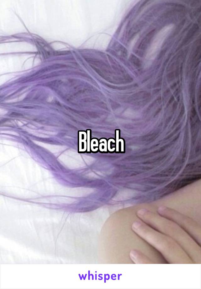 Bleach