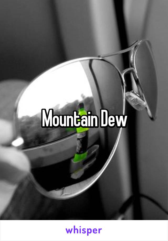 Mountain Dew