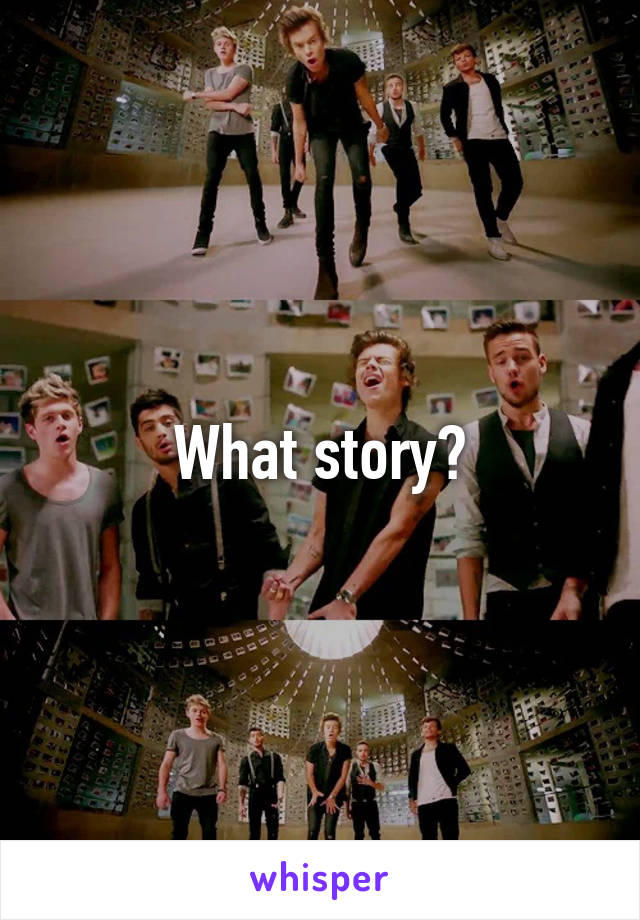 What story?