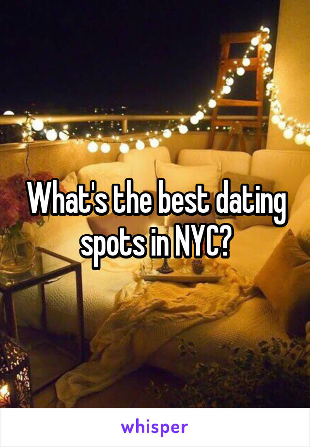 What's the best dating spots in NYC?