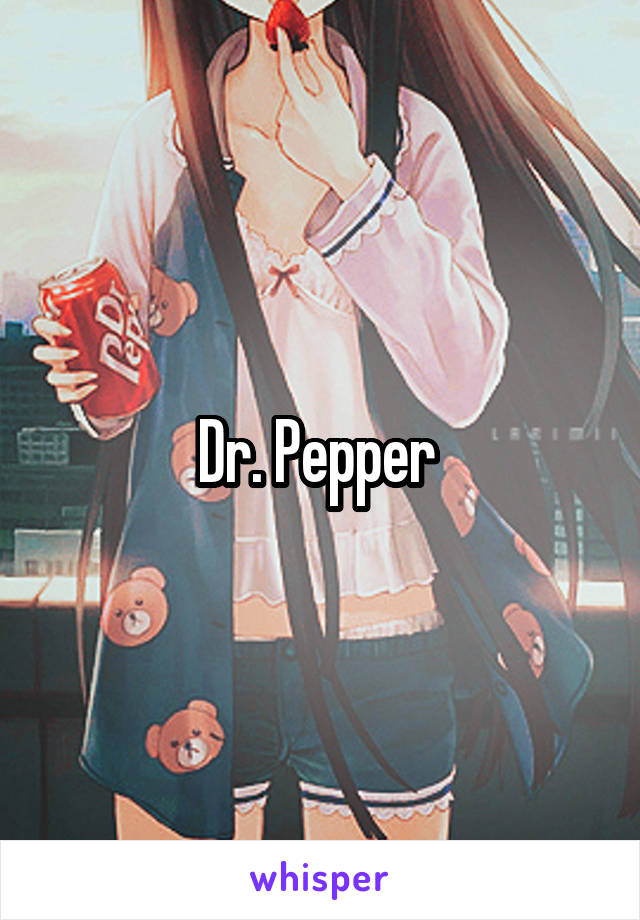 Dr. Pepper 