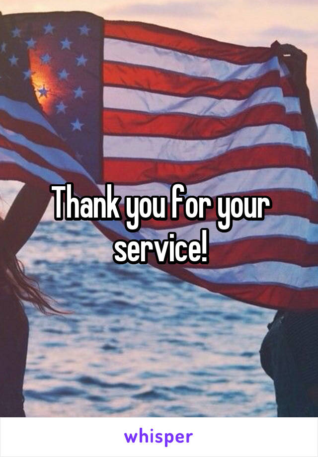 Thank you for your service!