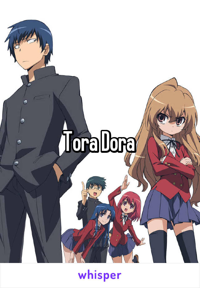 Tora Dora 