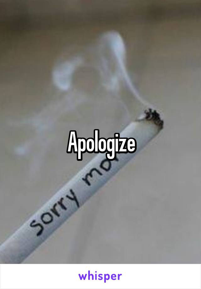 Apologize