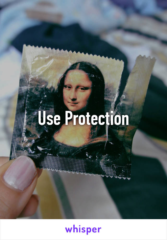 Use Protection