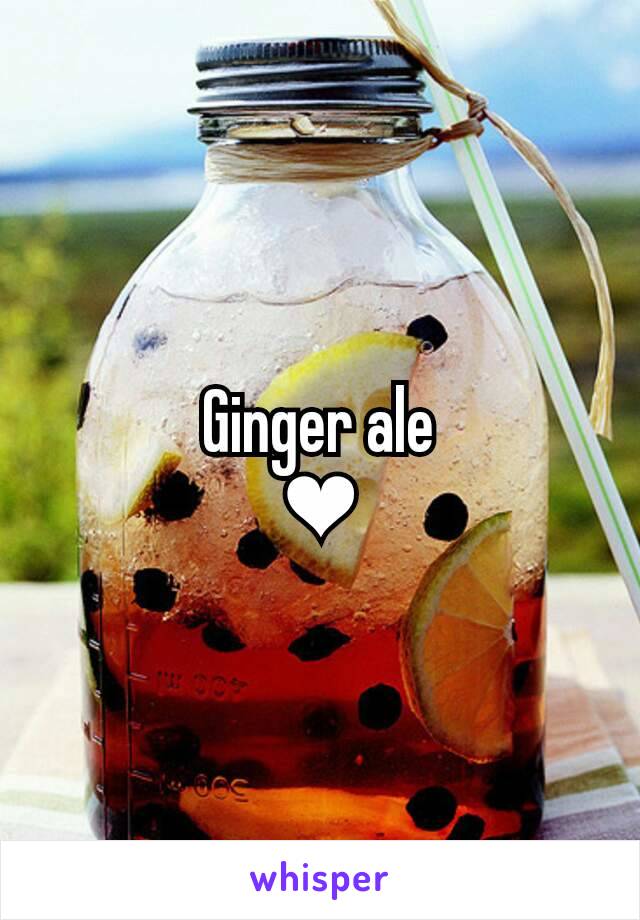 Ginger ale
❤