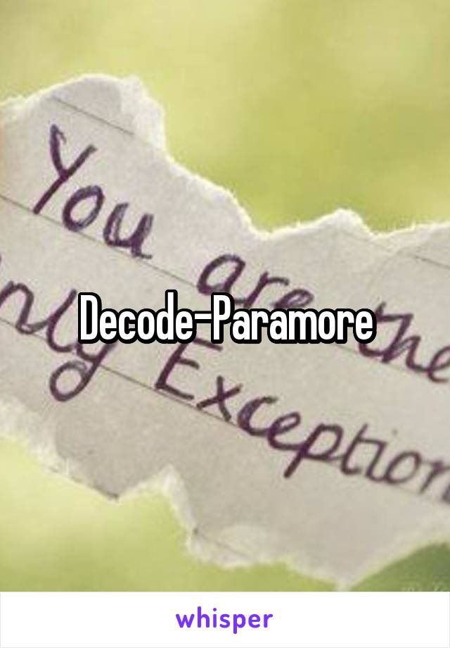 Decode-Paramore